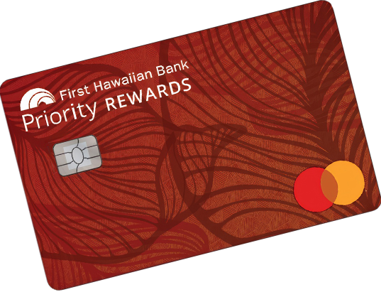 Priority Rewards[[SM]] credit card from First Hawaiian Bank